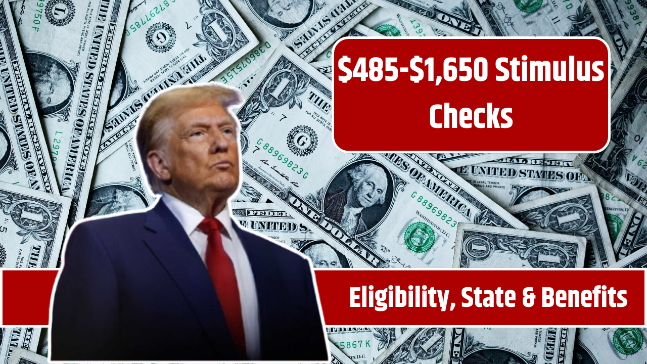 $485-$1,650 Stimulus Checks