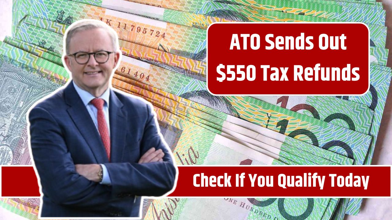 ATO Sends Out $550 Tax Refunds