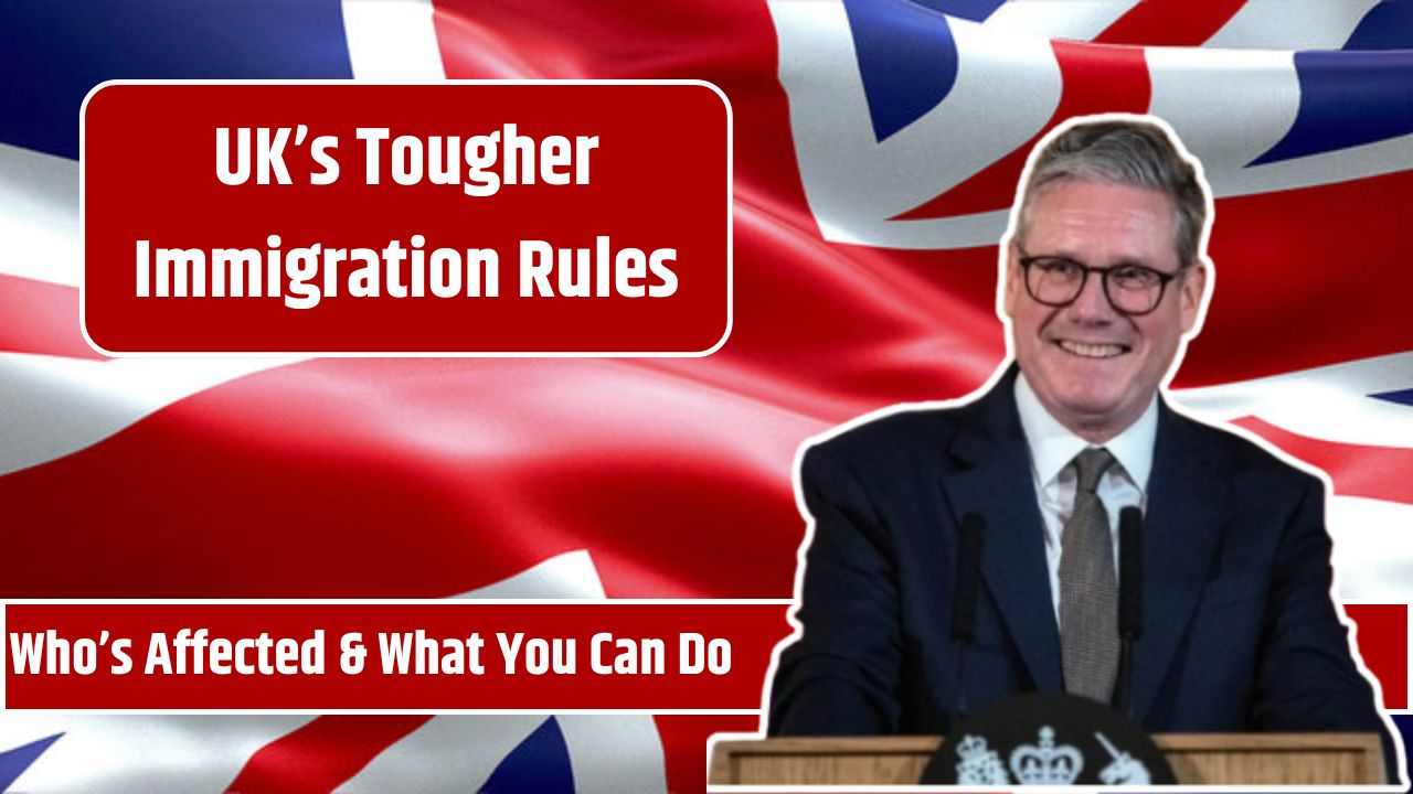 UK’s Tougher Immigration Rules