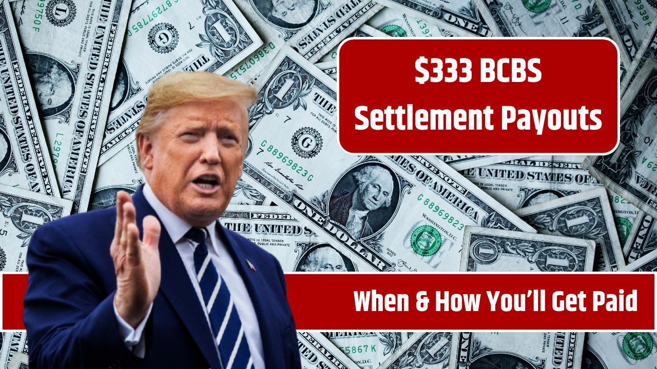 $333 BCBS Settlement Payouts