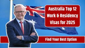 Australia Top 12 Work & Residency Visas for 2025